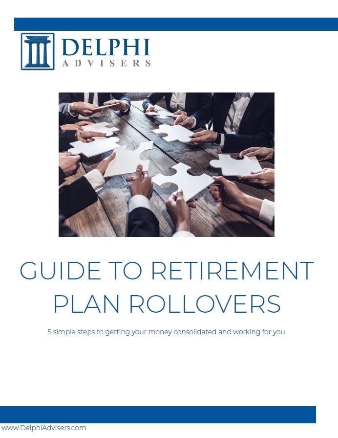  Guide  to Retirement  Plan  Rollovers Delphi Advisers LLC